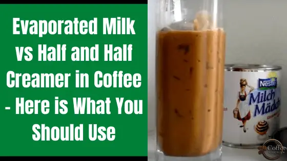 Evaporated Milk vs Half and Half Creamer in Coffee