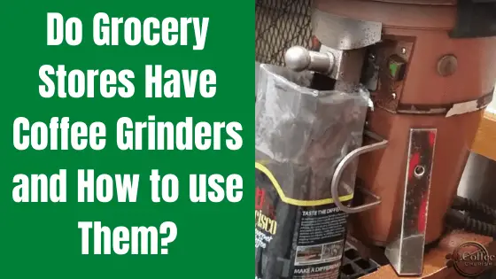 coffee grinder at grocery store