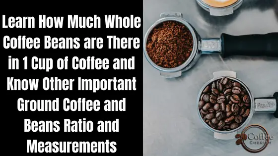 how much whole coffee beans per cup