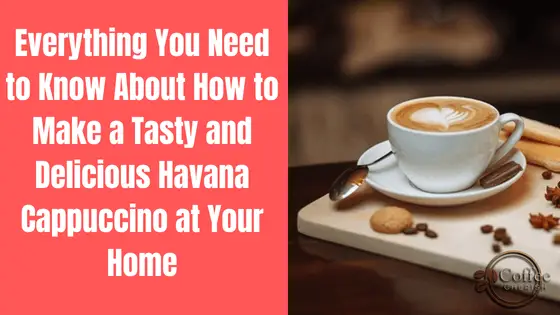 what is havana cappuccino